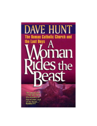 Hunt Dave — A Woman Rides The Beast [Catholic Church and Its Last Days]