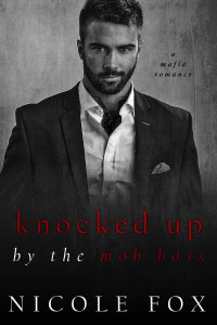 Nicole Fox — Knocked Up by the Mob Boss (Levushka Bratva)