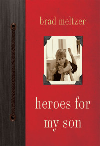 Meltzer Brad — Heroes for My Son