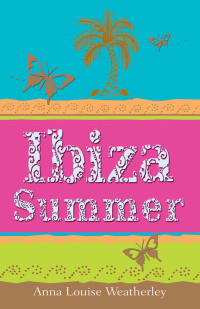 Weatherley, Anna-Louise — Ibiza Summer