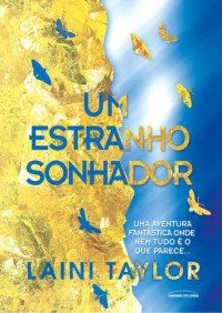 Laini Taylor — Um Estranho Sonhador