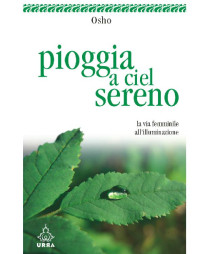 osho osho — Pioggia a ciel sereno