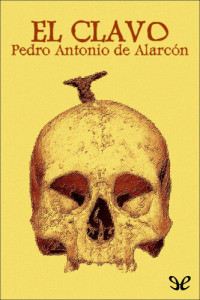 Pedro Antonio de Alarcón — El clavo