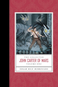 Burroughs, Edgar Rice — Collected John Carter of Mars, Volume 1