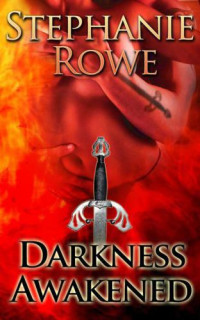 Rowe Stephanie — Darkness Awakened