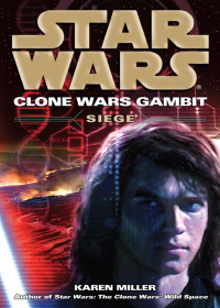 Miller Karen — Clone Wars Gambit Siege