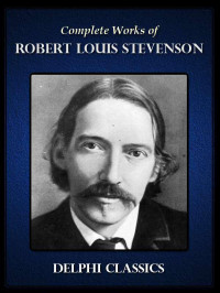 Stevenson, Robert Louis — Complete Works of Robert Louis Stevenson