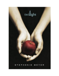 Meyer Stephanie — Twilight