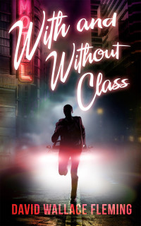 Fleming, David Wallace — With and Without Class