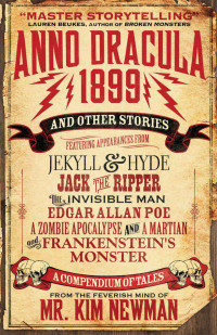 Kim Newman — Anno Dracula 1899 and Other Stories