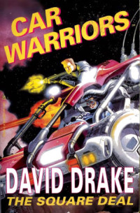 Drake David — Car Warriors #01 - The Square Deal