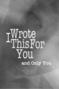 Pleasefindthis — I Wrote This for You and Only You