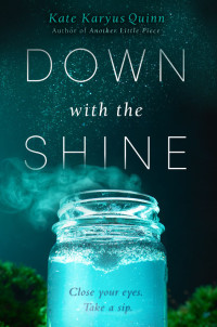 Quinn, Kate Karyus — Down with the Shine