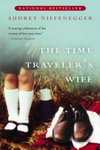 Audrey Niffenegger — The Time Traveler's Wife