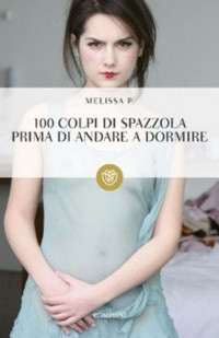 Panarello Melissa — 100 colpi di spazzola prima di andare a dormire