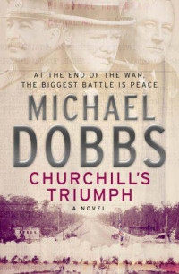 Dobbs Michael — Churchill's Triumph