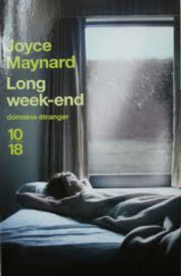 Joyce Maynard — Long week-end