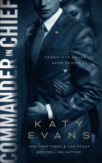Evans Katy — Commander in Chief