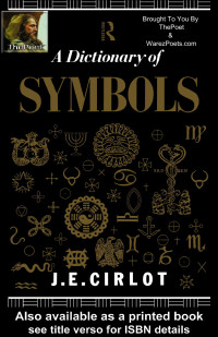 Cirlot, J E — A DICTIONARY OF SYMBOLS, Second Edition