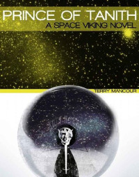 Terry Mancour — Prince of Tanith: A Space Viking Novel