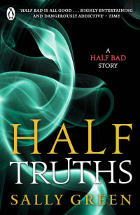 Sally Green — Half Truths