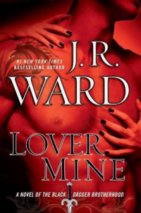 J. R. Ward — Lover Mine (Black Dagger Brotherhood, #08)