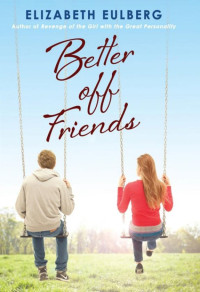 Eulberg Elizabeth — Better Off Friends