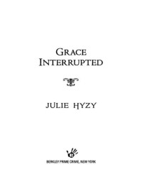 Julie Hyzy — Grace Interrupted (Manor House Mystery 2)