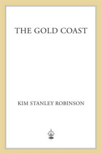 Robinson, Kim Stanley — The Gold Coast