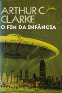 Clarke, Arthur C — O Fim da Infância