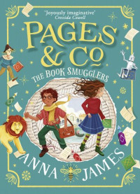 Anna James — The Book Smugglers (Pages & Co Book 04)