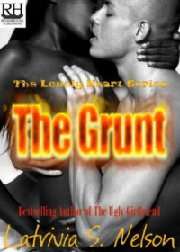 Nelson, Latrivia S — The Grunt