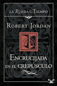 Robert Jordan — Encrucijada en el crepúsculo