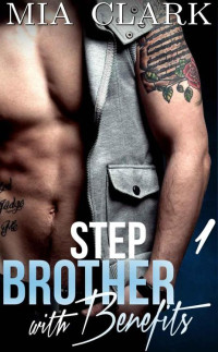 Clark Mia — Stepbrother With Benefits 1