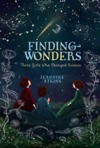 Jeannine Atkins — Finding Wonders