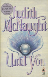 McNaught Judith — Until You