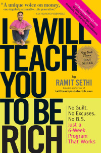 Sethi Ramit — I Will Teach you to be Rich