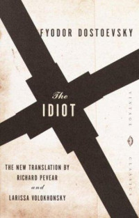 Dostoyevsky Fyodor — The Idiot