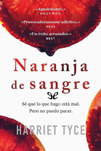 Harriet Tyce — Naranja de sangre