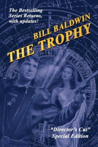 Baldwin Bill — The Trophy