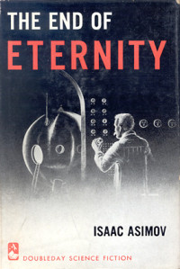 Isaac Asimov — the end of eternity