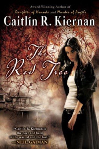 Kiernan, Caitlin R — The Red Tree