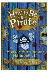 Cowell Cressida — How to be a Pirate