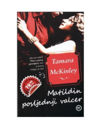 Tamara McKinley — Matildin posljednji valcer