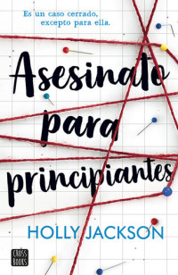 Holly Jackson — Asesinato para principiantes