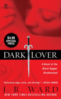 J. R. Ward — Dark Lover (Black Dagger Brotherhood, #01)