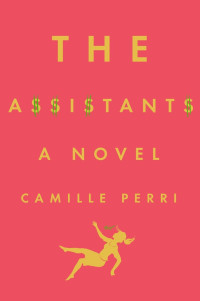 Camille Perri — The Assistants