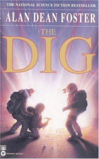 Foster, Alan Dean — The Dig