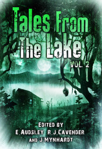 Jim Goforth, Ramsey Campbell, Rena Mason, Tim Lebbon — Tales from The Lake Vol.2