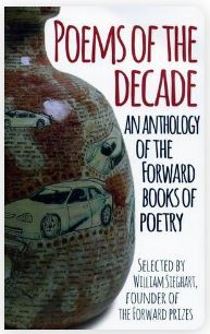 William Sieghart, editor — Poems of the Decade: An Anthology of the Forward Books of Poetry: Selected by William Sieghart, Founder of the Forward Prizes